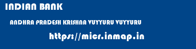 INDIAN BANK  ANDHRA PRADESH KRISHNA VUYYURU VUYYURU  micr code
